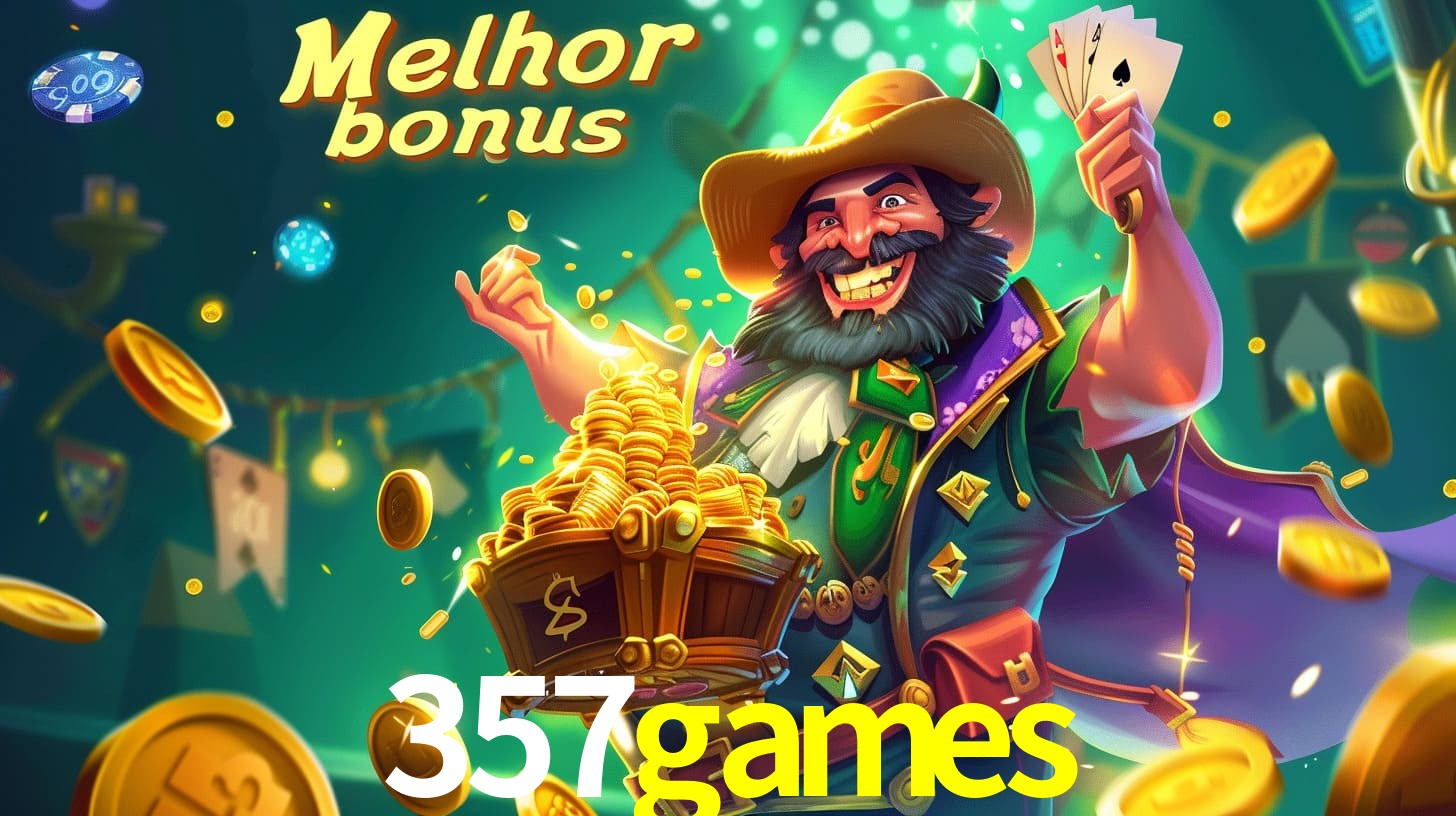 357games Aproveite o bônus